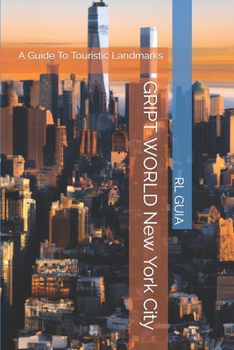 Paperback GRIPT WORLD New York City: A Guide To Touristic Landmarks Book