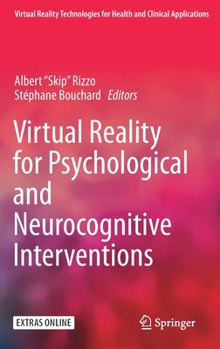 Hardcover Virtual Reality for Psychological and Neurocognitive Interventions Book