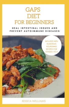 Paperback Gaps Diet For Beginners: Heal Intestinal Issues And Prevent Autoimmune Diseases Book