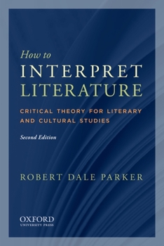 Paperback How to Interpret Literature: Critical Theory for Literary and Cultural Studies Book