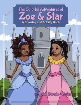 Paperback The Colorful Adventures of Zoe & Star: An Activity and Coloring Book