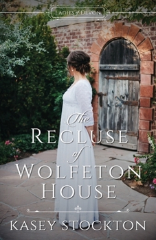 The Recluse of Wolfeton House - Book #4 of the Ladies of Devon