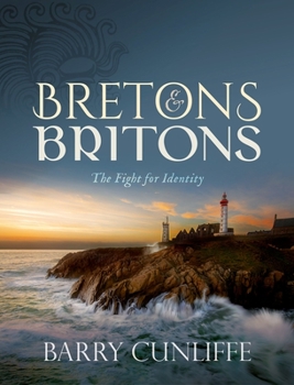 Hardcover Bretons and Britons: The Fight for Identity Book