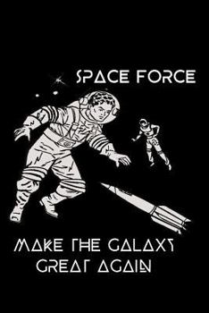 Paperback Space Force - Make the Galaxy Great Again: Cornell Notes Notebook - Gag Gift - For Writers, Students - Homeschool, Astronauts in Space Book