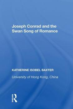 Hardcover Joseph Conrad and the Swan Song of Romance Book