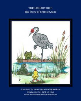 Paperback The Library Bird: The Story of Jimmie Crane Book