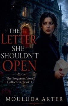 The Letter She Shouldn't Open (The Forgotten Vows Collection)