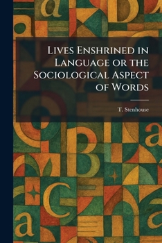Lives Enshrined in Language or the Sociological Aspect of Words