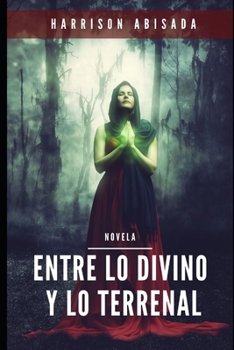 Paperback Entre lo divino y lo terrenal [Spanish] Book