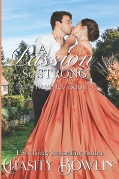 A Passion So Strong - Book #5 of the Dark Regency