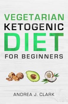 Paperback Vegetarian Keto Diet for Beginners: A Lifestyle to Lose Weight, Boost Energy, Crush Cravings, and Transform your Life Book