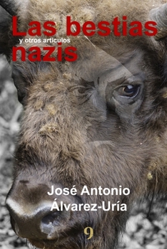 Paperback Las bestias nazis: y otros artículos [Spanish] Book