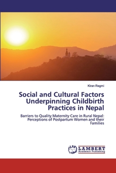 Paperback Social and Cultural Factors Underpinning Childbirth Practices in Nepal Book