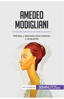 Paperback Amedeo Modigliani: Retratos y desnudos entre tradición y vanguardia [Spanish] Book