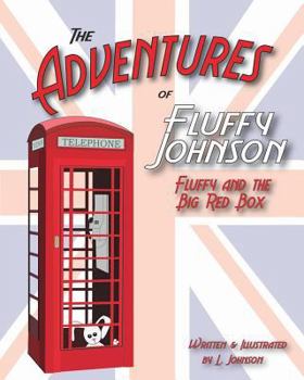 Paperback The Adventures of Fluffy Johnson: Fluffy and the Big Red Box Book
