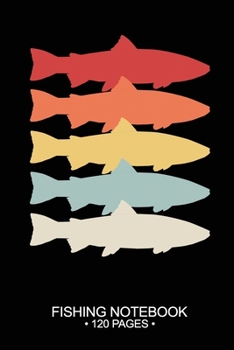 Fishing Notebook 120 Pages: 6"x 9'' Blank Paper Fishing Notebook Cool Freshwater Game Fish Saltwater Fly Fishes Journal Composition Notebook Notes Day Planner Notepad