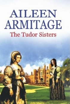 Hardcover The Tudor Sisters Book