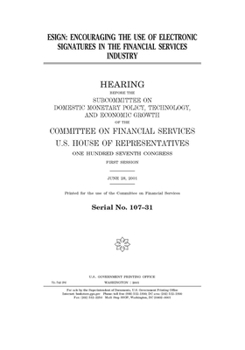 ESIGN, encouraging the use of electronic signatures in the financial services industry