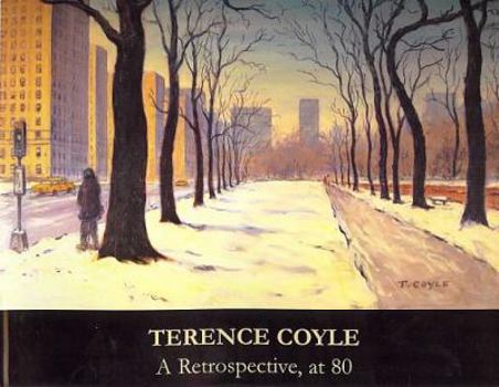 Paperback Terence Coyle: A Retrospective, at 80: Selected Works from 1955 to 2005 Book