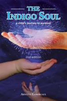 Paperback The Indigo Soul: a child's journey to purpose Book