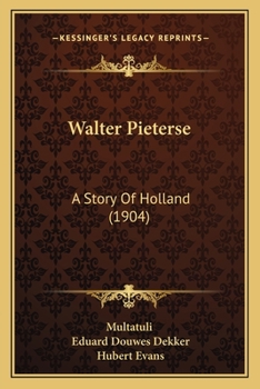 Paperback Walter Pieterse: A Story Of Holland (1904) Book