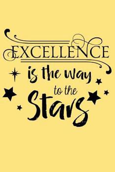 Excellence is the way to the Stars