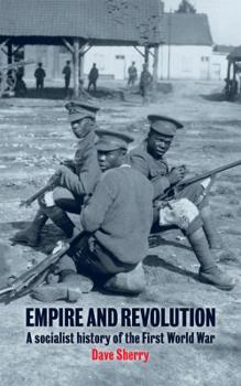 Paperback Empire and Revolution: A Socialist History of the First World War Book