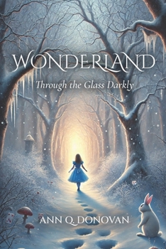 Wonderland: Through the Glass Darkly (The Wonderland Poetry Trilogy)