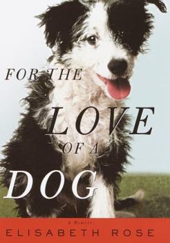 Hardcover For the Love of a Dog: A Memoir Book