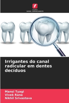 Irrigantes do canal radicular em dentes decíduos (Portuguese Edition)