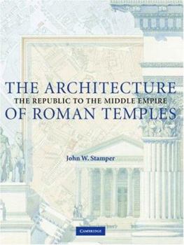 Hardcover The Architecture of Roman Temples: The Republic to the Middle Empire Book