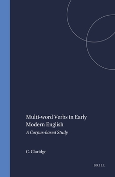 Paperback Multi-Word Verbs in Early Modern English: A Corpus-Based Study Book