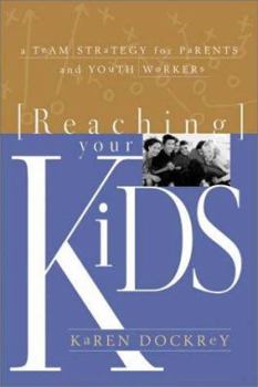 Paperback Reaching Your Kids: A Team Strategy for Parents and Youth Workers Book