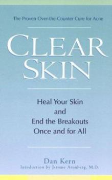 Paperback Clear Skin: Heal Your Skin and End the Breakouts- Once and for All Book