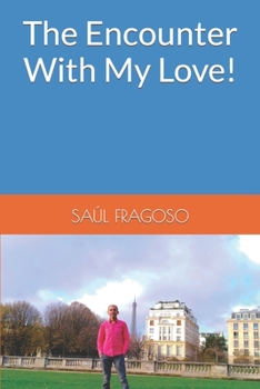 Paperback The Encounter With My Love! Book
