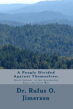 A People Divided Against Themselves: Black Indians of the Appalachia Since the