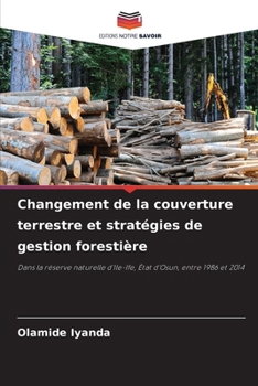 Paperback Changement de la couverture terrestre et stratégies de gestion forestière [French] Book