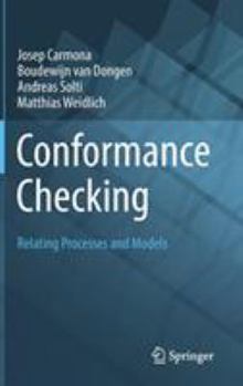 Hardcover Conformance Checking: Relating Processes and Models Book