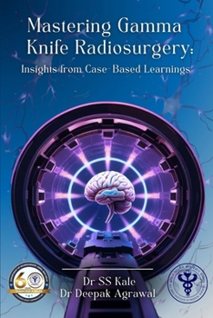 Paperback ""Mastering Gamma Knife Radiosurgery: Insights from Case- Based Learnings "" Book