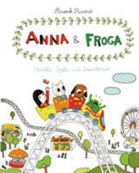 Anna et Froga T3: Frissons, Fraises et Chips - Book #3 of the Anna and Froga