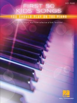 Paperback First 50 Kids' Songs You Should Play on the Piano Book