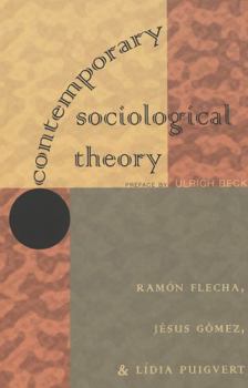 Paperback Contemporary Sociological Theory: Preface by Ulrich Beck Book