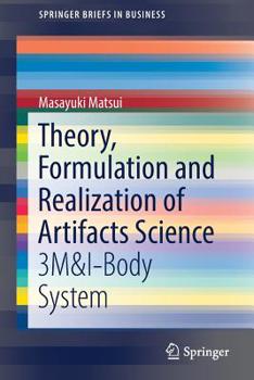 Paperback Theory, Formulation and Realization of Artifacts Science: 3m&i-Body System Book