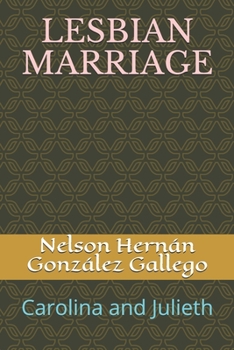 Paperback Lesbian Marriage: Carolina and Julieth Book