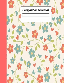 Paperback Composition Notebook: Floral Wide Ruled Notebook Lined School Journal - 100 Pages - 8.5x11 - Children Kids Girls Teens Women - Subject ... f Book