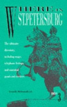 Paperback Where in St. Petersburg: The Ultimate Directory, Including Maps, Telephone Listings, and Essential Goods and Services Book