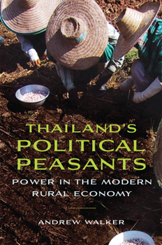 Paperback Thailandas Political Peasants: Power in the Modern Rural Economy Book