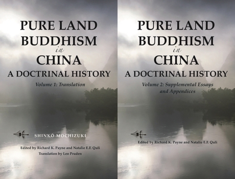 Pure Land Buddhism in China: A Docturnal History Volume 1: Translation and Volume 2: Supplemental Essays and Appendices - Book  of the Contemporary Issues in Buddhist Studies