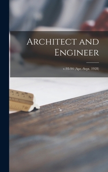 Hardcover Architect and Engineer; v.93-94 (Apr.-Sept. 1928) Book