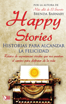 Happy Stories: Historias para alcanzar la felicidad